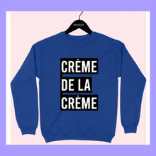 Load image into Gallery viewer, Blue Creme de la Creme Sweatshirt